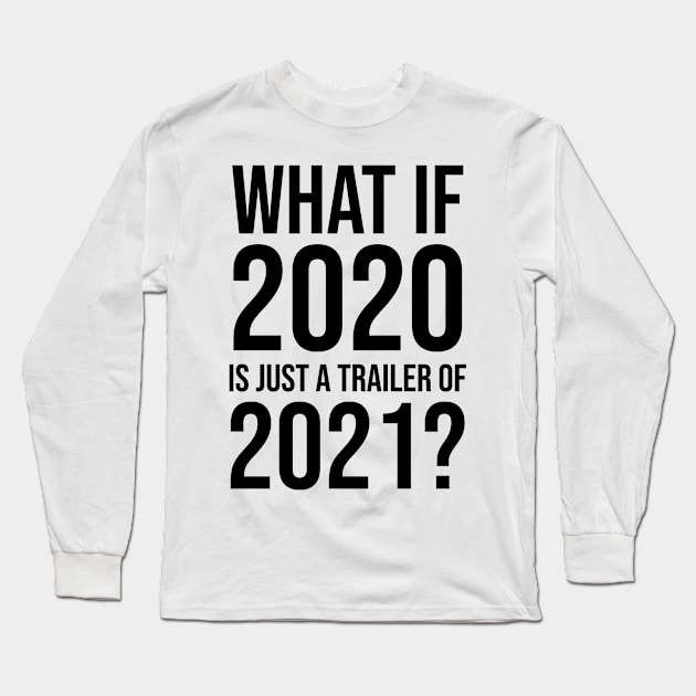 New Years Party Funny New Year 2020 2021 Sarcastic Sarcasm Long Sleeve T-Shirt by TellingTales